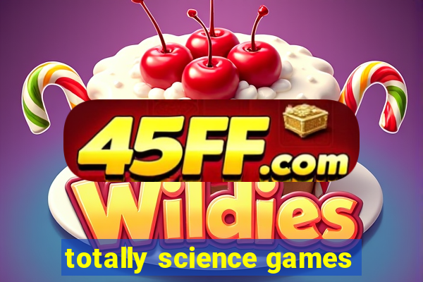 totally science games